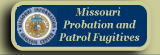 Missouri Probation Patrol Fugitives